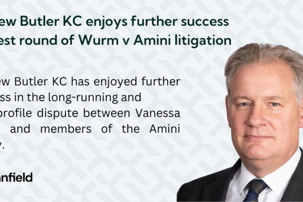 Andrew Butler KC enjoys further success in latest round of Wurm v Amini litigation