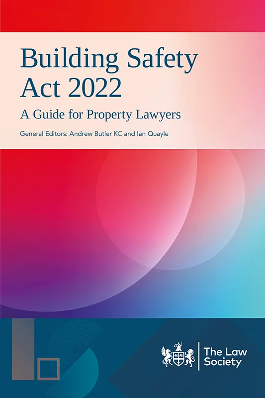 The Building Safety Act: a guide for property lawyers