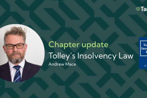 Andrew Mace updates Construction and Engineering Insolvency chapter in Tolley’s Insolvency Law