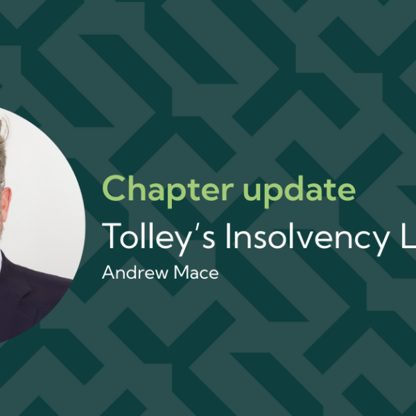 Andrew Mace updates Construction and Engineering Insolvency chapter in Tolley’s Insolvency Law