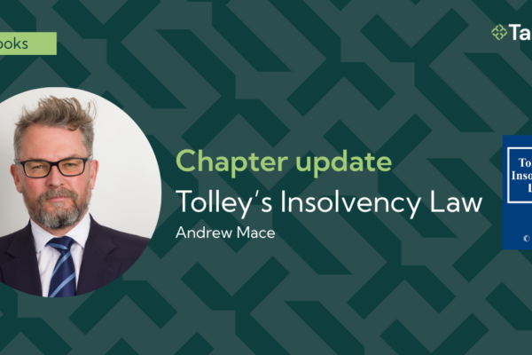 Andrew Mace updates Construction and Engineering Insolvency chapter in Tolley’s Insolvency Law