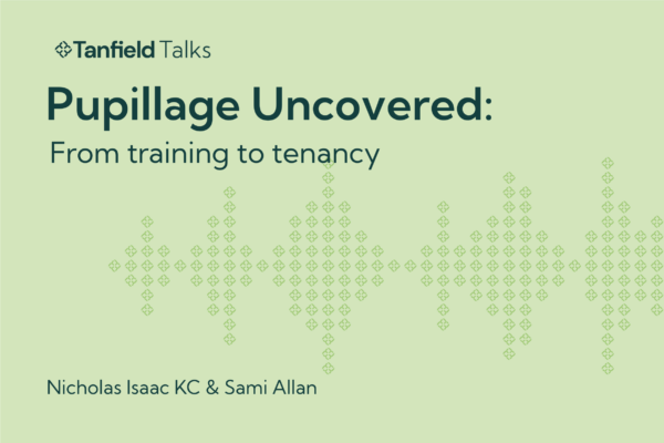 Pupillage uncovered: from training to tenancy